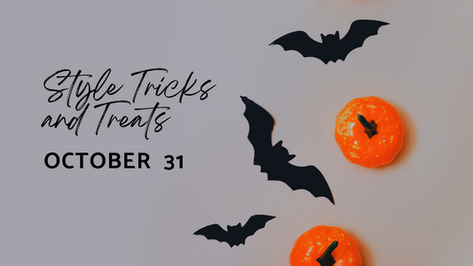 Style Tricks and Treats